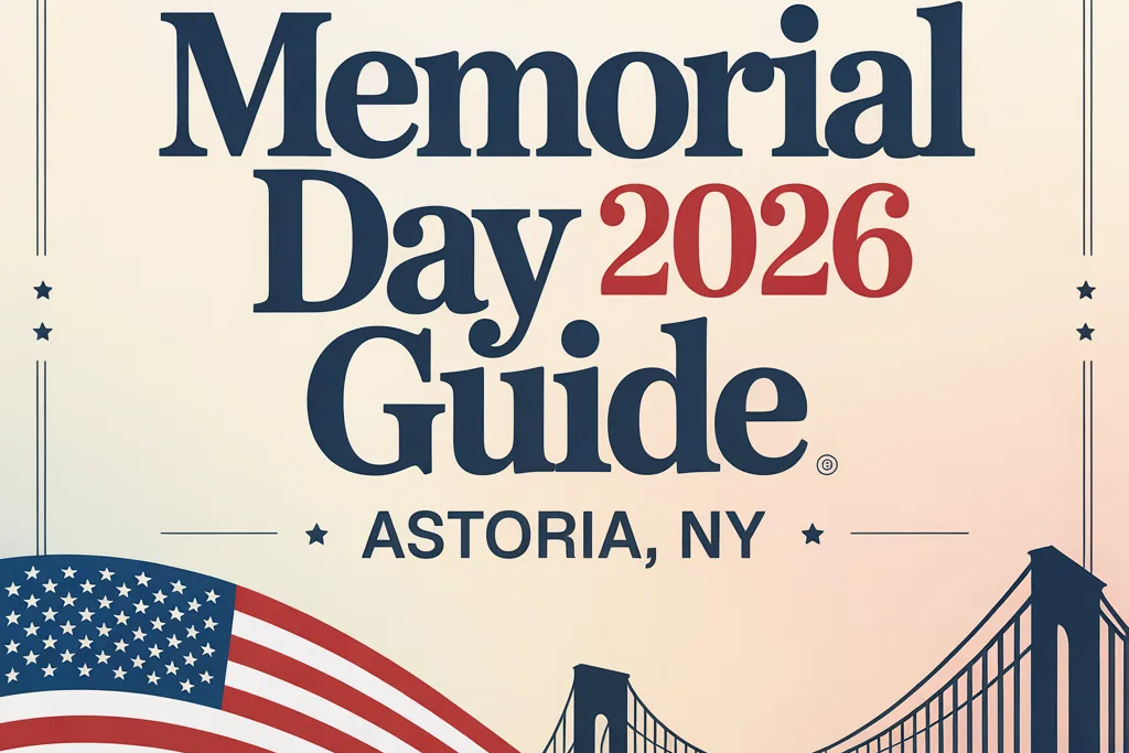 A patriotic graphic titled "Memorial Day 2026 Guide Astoria, NY" in blue and red text. The design features a stylized silhouette of the Hell Gate Bridge, a waving American flag in the corner, and decorative stars on a light cream-colored background.